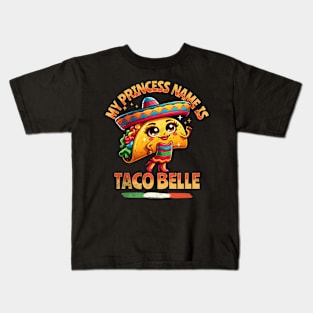 My Princess Is Taco Belle - Food Kids T-Shirt